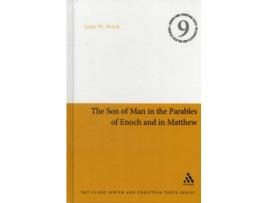 Livro The Son of Man in the Parables of Enoch and in Matthew (Jewish and Christian Texts) Leslie W. Walck (Inglês)