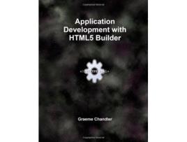 Livro Application Development with HTML5 Builder de Graeme Chandler (Inglês)