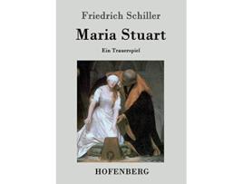 Livro Maria Stuart Ein Trauerspiel German Edition de Friedrich Schiller (Alemão)