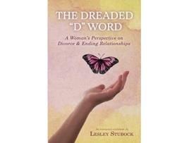Livro The Dreaded D Word A Womans Perspective on Divorce Relationships de Lesley DAmbrosio (Inglês)