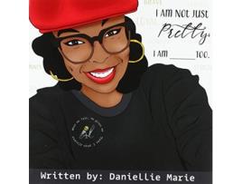 Livro I Am Not Just Pretty I Am ______ Too de Daniellie Marie (Inglês)
