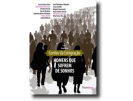 Livro Contos da Emigração - Homens que Sofrem de Sonhos .