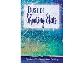 Livro Dust of Shooting Stars de Jeanette RichardsonHerring (Inglês)