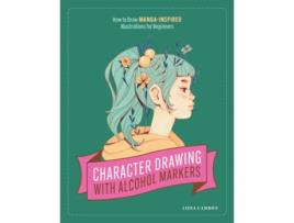 Livro Character Drawing with Alcohol Markers de Lidia Cambón (Inglês)