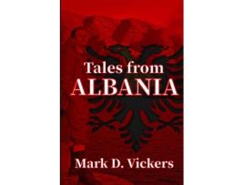 Livro Tales from Albania de Mark D. Vickers (Inglês)