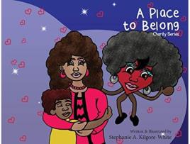 Livro A Place to Belong de Stephanie A Kilgore-White (Inglês)