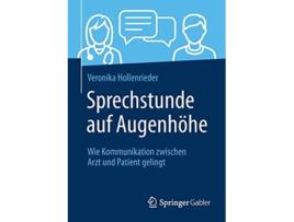 Livro Sprechstunde auf Augenhöhe Wie Kommunikation zwischen Arzt und Patient gelingt German Edition de Veronika Hollenrieder (Alemão)