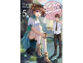 Livro My Instant Death Ability Is So Overpowered, No One in This Other World Stands a Chance Against Me!, Vol. 5 de Tsuyoshi Fujitaka (Inglês)
