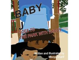 Livro Baby J Goes to the Park with Daddy 2 de Mboya Sharif (Inglês)