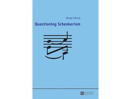 Livro Questioning Schenkerism de Bengt Edlund (Inglês - Capa Dura)