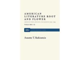 Livro American Literature Root and Flower, Volume II de Annette T Rubinstein (Inglês)