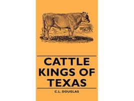 Livro Cattle Kings of Texas de C L Douglas (Inglês)