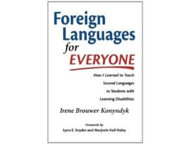 Livro Foreign Languages for Everyone How I Learned to Teach Second Languages to Students with Learning Disabilities de Irene Brouwer Konyndyk (Inglês - Capa Dura)