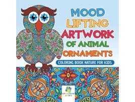 Livro Mood Lifting Artwork of Animal Ornaments Coloring Book Nature for Kids de Educando Kids (Inglês)