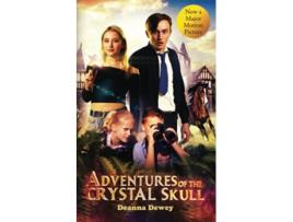 Livro Adventures of the Crystal Skull A pageturning mystery adventure for 9 to 15yearolds de Deanna Dewey (Inglês)