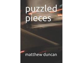 Livro puzzled pieces de matthew james duncan (Inglês)