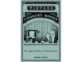 Livro The Apple and Pear as Vintage Fruits de Robert Hogg (Inglês)