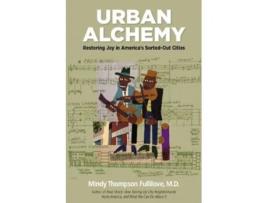 Livro Urban Alchemy de Mindy Thompson Fullilove (Inglês - Capa Dura)
