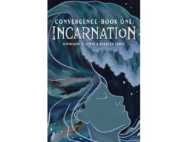 Livro Convergence Book One Incarnation The Convergence Books de Katherine Rebecca Lewis (Inglês)