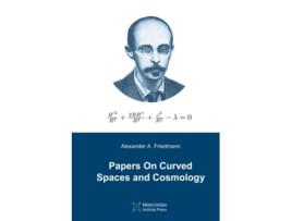Livro Papers On Curved Spaces and Cosmology de Alexander A Friedmann (Inglês)