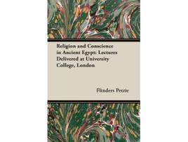 Livro Religion and Conscience in Ancient Egypt Lectures Delivered at University College London de Flinders Petrie (Inglês)