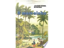 Livro A MORENINHA de MACEDO, JOAQUIM MANUEL DE (Português do Brasil)