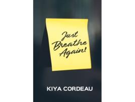 Livro Just Breathe Again! Kiya Cordeau (Inglês)