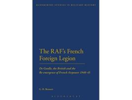 Livro RAFs French Foreign Legion de G H Bennett (Inglês - Capa Dura)
