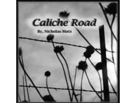 Livro Caliche Road de Nicholas Matz (Inglês)