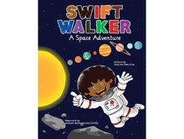 Livro Swift Walker A Space Adventure Science and Geography Books for Kids de Verlyn Tarlton (Inglês)