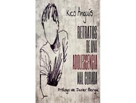 Livro Retratos De Una Adolescencia Mal Curada de Kico Anguís (Português)