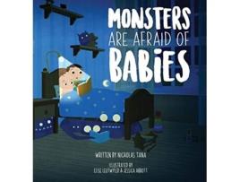 Livro Monsters Are Afraid of Babies de Nicholas Tana (Inglês)