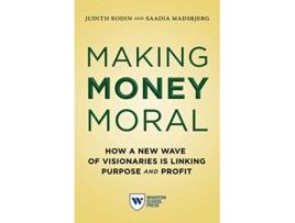 Livro Making Money Moral de Judith Rodin e Saadia Madsbjerg (Inglês)