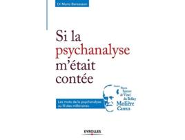 Livro Si la psychanalyse métait contée Les mots de la psychanalyse au fil des millénaires French Edition de Mario Bensasson (Francês)
