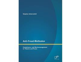 Livro AntiFraudMethoden Compliance und Wertemanagement in Theorie und Praxis German Edition de Stephan Ackerschott (Alemão)