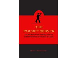 Livro The Pocket Server The Professional Dining Service International Reference and Guide de T M Heigl B M Sweeney (Inglês)