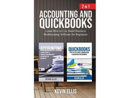 Livro Accounting and QuickBooks 2 in 1 Learn How to Use Small Business Bookkeeping Software for Beginners de Kevin Ellis (Inglês)