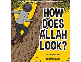 Livro How Does Allah Look Childrens First Questions de Emma Apple (Inglês)