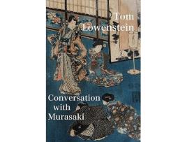 Livro Conversation with Murasaki de Tom Lowenstein (Inglês)