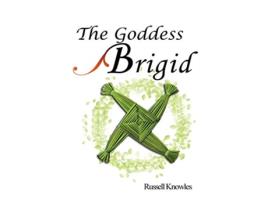 Livro The Goddess Brigid de Russel Knowles (Inglês)