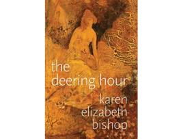 Livro The deering hour de Karen Elizabeth Bishop (Inglês)