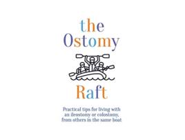 Livro the Ostomy Raft Practical tips for living with an ileostomy or colostomy from others in the same boat de Joan Scott (Inglês)