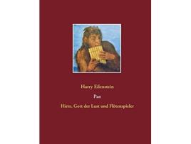 Livro Pan Hirte Gott der Lust und Flötenspieler German Edition de Harry Eilenstein (Alemão)