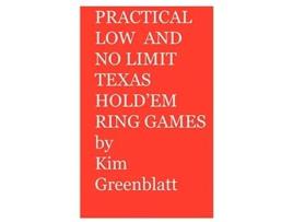 Livro Practical Low and No Limit Texas Holdem Ring Games de Kim Isaac Greenblatt (Inglês)