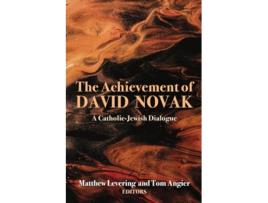 Livro The Achievement of David Novak A CatholicJewish Dialogue de Matthew Levering Tom Angier (Inglês)