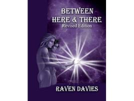 Livro Between Here There Revised Edition de Raven Davies (Inglês)