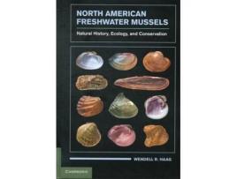Livro North American Freshwater Mussels: Natural History, Ecology, and Conservation Wendell R. Haag (Inglês)