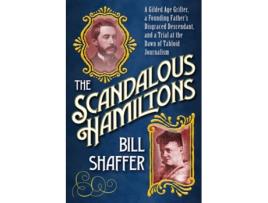 Livro The Scandalous Hamiltons de Bill Shaffer (Inglês - Capa Dura)