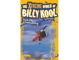 Livro The Xtreme World of Billy Kool Book 4 Snowboarding de Phil Kettle (Inglês)