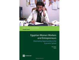 Livro Egyptian Women Workers and Entrepreneurs Maximizing Opportunities in the Economic Sphere Directions in Development de Sahar Nasr (Inglês)